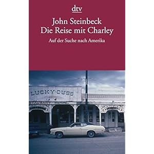 Die Reise mit Charley: Auf der Suche nach Amerika