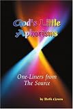God's Little Aphorisms: One-Liners from The Source