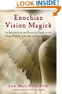 Enochian Vision Magick...