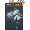 Women in the Inquisition: Spain and the New World by Mary E. Giles