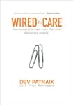 Wired to Care: How Companies Prosper...
