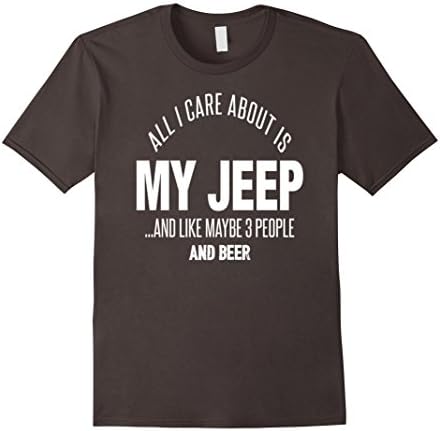 Men's All I care about is my jeep and like maybe 3 people and beer XL Asphalt