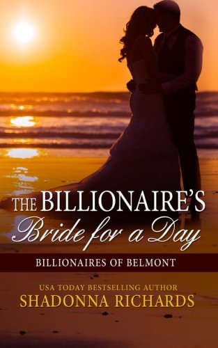 The Billionaire's Bride for a Day (Billionaires of Belmont) (Volume 1)