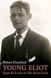 Young Eliot : from St Louis to The waste land