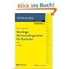 Wichtige Wirtschaftsgesetze für Bachelor, Band 1 Wichtige Wirtschaftsgesetze für Bachelor, Band 1