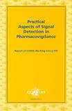 Practical Aspects of Signal Detection in Pharmacovigilance: Report of CIOMS Working Group VIII (CIOMS Nonserial)