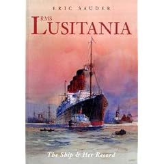 "RMS Lusitania": The Ship and Her Record