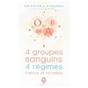 4 groupes sanguins, 4 r�gimes : menus et recettes : Plus de 200 recettes originales et 30 jours de menus personnalis�s pour chacun des groupes sanguins