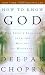 How to Know God: The Soul's Journey into the Mystery of Mysteries