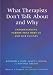 Books : What Therapists Don't Talk about and Why: Understanding Taboos That Hurt Us and Our Clients [WHAT THERAPISTS DONT TALK ABT]
