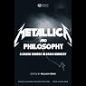 Metallica and Philosophy: A Crash Course in Brain Surgery