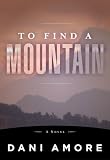 To Find A Mountain