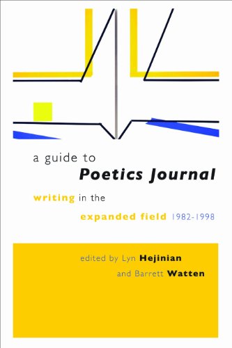 A Guide to Poetics Journal: Writing in the Expanded Field, 1982-1998