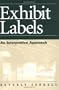 Exhibit Labels: An Interpretive Approach