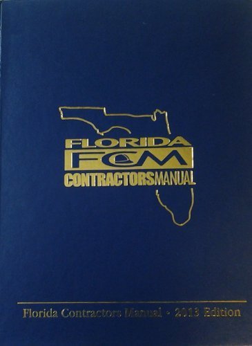 Florida Contractors Manual 2013 by Associated Builders and Contractors Florida East Coast Chapter(January 1, 2013) Hardcover