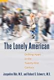 The Lonely American: Drifting Apart in the Twenty-First Century