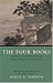 The Four Books: The Basic Teachings of the Later Confucian Tradition