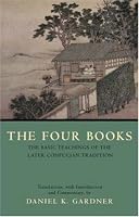 The Four Books: The Basic Teachings of the Later Confucian Tradition