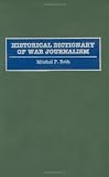 Historical Dictionary of War Journalism