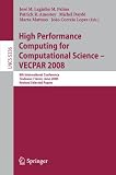 High Performance Computing for Computational Science - VECPAR 2008: 8th International Conference, Toulouse, France, June 24-27, 2008. Revised Selected ... Computer Science and General Issues)