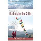 Achterbahn der Stille: Auf der Suche nach Erleuchtung im Himalayavon "Teresa Heidegger"