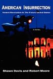  : American Insurrection: Violent Revolution In The Future United States