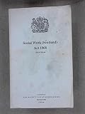 Social Work (Scotland) Act 1968, Elizabeth II, 1968, Chapter 49