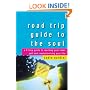 Road Trip Guide to the Soul: A 9-Step Guide to Reaching Your Inner Self and Revolutionizing Your Life