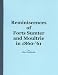 REMINISCENCES OF FORTS SUMTER AND MOULTRIE IN 1860-'61 Reprinted by WJDasher