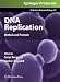 DNA Replication: Methods and Protocols (Methods in Molecular Biology)