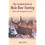 The Complete Guide to Mule Deer Hunting: Tactics and Strategies for Success