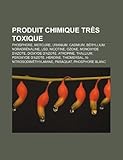 Produit Chimique TRS Toxique: Mercure, Cadmium, Noradrnaline, Nicotine, Ozone, Dioxyde D'Azote, Atropine, Peroxyde D'Azote-