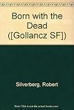 Born with the dead : three novellas