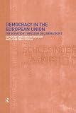 Democracy in the European Union: Integration Through Deliberation?