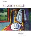 Claro Que Si! 6th Edition Sixth Edition By Lucia Caycedo Garner, Debbie Rusch, and Marcela Dominquez, Hardcover Textbook, Copyright 2008