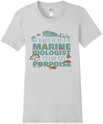Women's Marine Biologist Shirt - "My Life has a Porpoise" Medium Silver