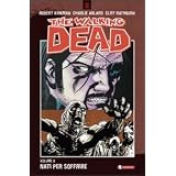 Nati per soffrire. The walking dead: 8di Robert Kirkman