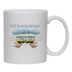 And On The 8th Day God Created BASS PLAYERS Mug for Coffee / Hot Beverage (choice of sizes and colors)