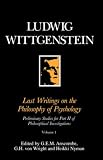 Last Writings on the Philosophy of Psychology: Preliminary Studies for Part II of Philosophical Investigations
