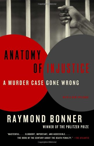 Anatomy of Injustice: A Murder Case Gone Wrong