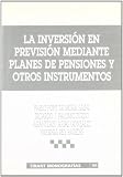 La inversión en previsión mediante planes de pensiones y otros instrumentos
