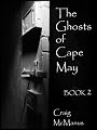 The Ghosts of Cape May: Book 2