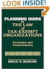Planning Guide for The Law of Tax-Exempt Organizations : Strategies and Commentaries