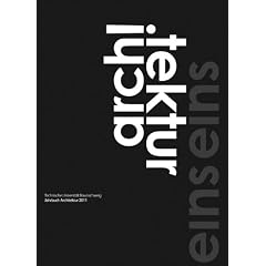 Jahrbuch Architektur 2011: Technische Universit�t Braunschweig