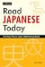 Read Japanese Today: The Easy Way to Learn 400 Practical Kanji