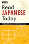 Read Japanese Today: The Easy Way to Learn 400 Practical Kanji