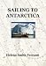 Sailing To Antarctica
