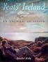 Yeats' Ireland. An Enchanted Vision.