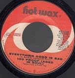 EVERYTHING GOOD IS BAD 7 INCH (7" 45) US HOT WAX