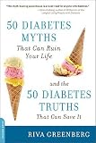50 Diabetes Myths That Can Ruin Your Life: And the 50 Diabetes Truths That Can Save It   [50 DIABETES MYTHS THAT CAN RUI] [Paperback]